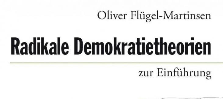 Radikale Demokratietheorien zur Einführung