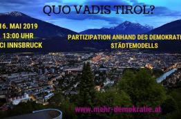 Quo vadis Tirol? Konferenz am 16.5.2019 von mehr demokratie! tirol