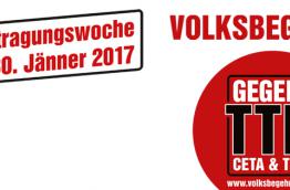 Volksbegehren Gemeinsam gegen TTIP - CETA - TISA. Eintragungswoche 23.-30.1.2017